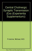 Central Cholinergic Synaptic Transmission