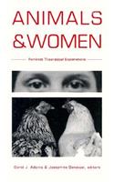 Animals and Women: Feminist Theoretical Explorations