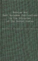 Russian and East European Publications in the Libraries of the United States.