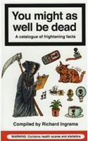 You Might as Well be Dead