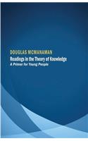 Readings in the Theory of Knowledge: A Primer for Young People