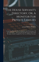 House Servant's Directory, Or, A Monitor For Private Families
