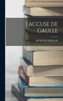 I Accuse de Gaulle