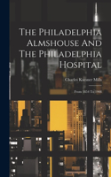 Philadelphia Almshouse And The Philadelphia Hospital