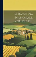 Rassegna Nazionale, Volume 151...