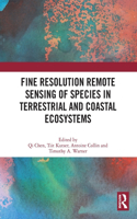 Fine Resolution Remote Sensing of Species in Terrestrial and Coastal Ecosystems