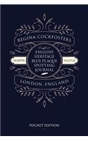 Regina Cockfosters, Unofficial English Heritage Blue Plaque Spotting Journal - London, England: The London Activity Book for Walking London's Historic Neighborhoods