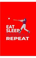 Eat Sleep Baseball Repeat: Lined Journal - Eat Sleep Baseball Repeat Black Cool Fun-ny Sport Gift - Red Ruled Diary, Prayer, Gratitude, Writing, Travel, Notebook For Men Women