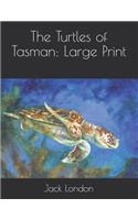 The Turtles of Tasman: Large Print