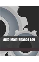 Auto Maintenance Log: Repair And Maintenance Record Book For Cars, Trucks, Motorcycles, Vehicles And Automotive 120 Pages