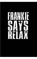 Frankie says relax