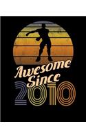 Awesome Since 2010
