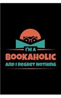 I'm A Bookaholic And Regret Nothing