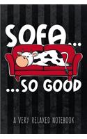 Sofa... so good - A Very Relaxed Notebook