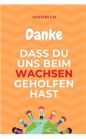 Danke Dass Du Uns Beim Wachsen Geholfen Hast Notizbuch