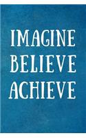 Imagine Believe Achieve
