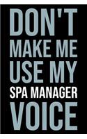 Don't Make Me Use My Spa Manager Voice