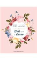 2020 Planner Weekly and Monthly - The Best Is Yet To Come Includes Weekly Bible Verses