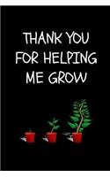 Thank You For Helping Me Grow