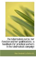 The Tuberculosis Nurse, Her Function and Her Qualifications