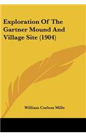 Exploration Of The Gartner Mound And Village Site (1904)