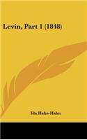 Levin, Part 1 (1848)