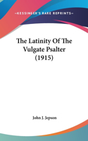 The Latinity of the Vulgate Psalter (1915)