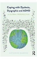 Coping with Dyslexia, Dysgraphia and ADHD