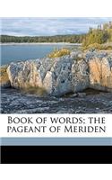 Book of Words; The Pageant of Meriden: (English)