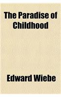 The Paradise of Childhood