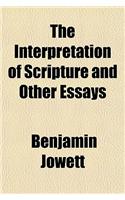 The Interpretation of Scripture and Other Essays