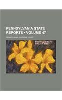 Pennsylvania State Reports (Volume 47)