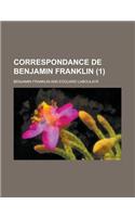 Correspondance de Benjamin Franklin (1 )