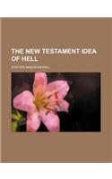The New Testament Idea of Hell