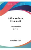 Altfranzosische Grammatik