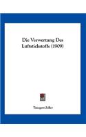 Die Verwertung Des Luftstickstoffs (1909)