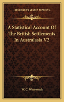 Statistical Account of the British Settlements in Australasia V2