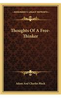 Thoughts Of A Free-Thinker: (English)