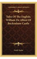 Tales Of The English; William De Albini Of Buckenham Castle: (English)