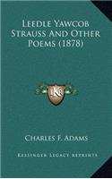 Leedle Yawcob Strauss And Other Poems (1878)