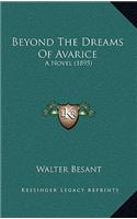 Beyond the Dreams of Avarice