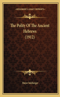 The Polity Of The Ancient Hebrews (1912)