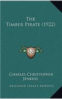 The Timber Pirate (1922)