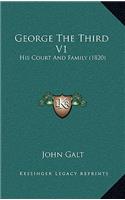 George The Third V1: His Court And Family (1820)(English)