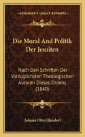 Moral And Politik Der Jesuiten