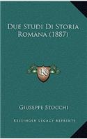 Due Studi Di Storia Romana (1887)