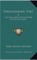 Forschungen, Part 1