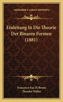 Einleitung In Die Theorie Der Binaren Formen (1881)