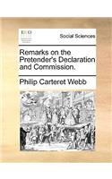 Remarks on the Pretender's Declaration and Commission.