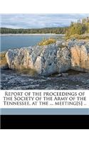 Report of the Proceedings of the Society of the Army of the Tennessee, at the ... Meeting[s] .. Volume 2